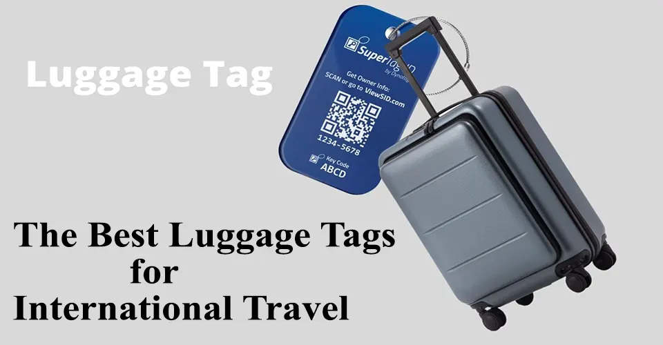 Best Luggage Tags for International Travel