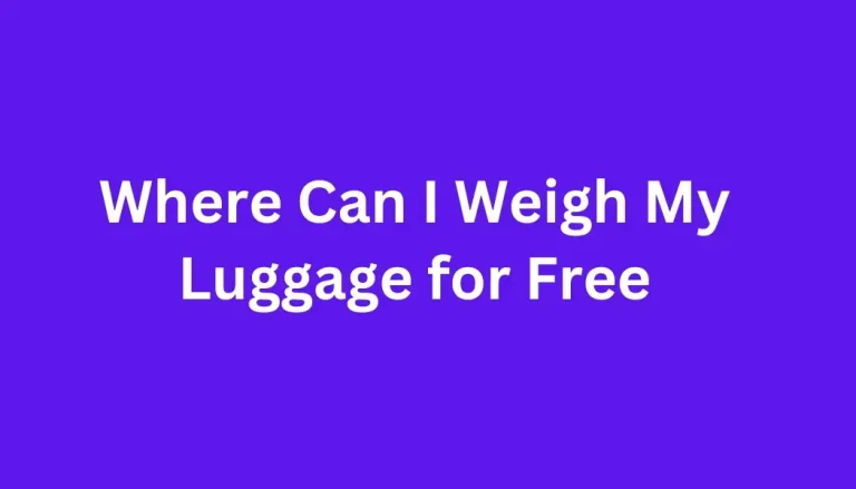 Where Can I Weigh My Luggage for Free