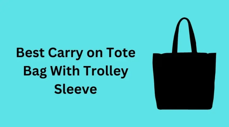 Best Carry on Tote Bag With Trolley Sleeve